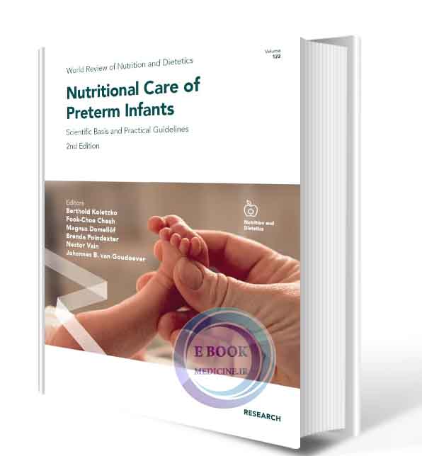 دانلود کتاب Nutritional Care of Preterm Infants Scientific Basis and Practical Guidelines 2021  (ORIGINAL PDF)